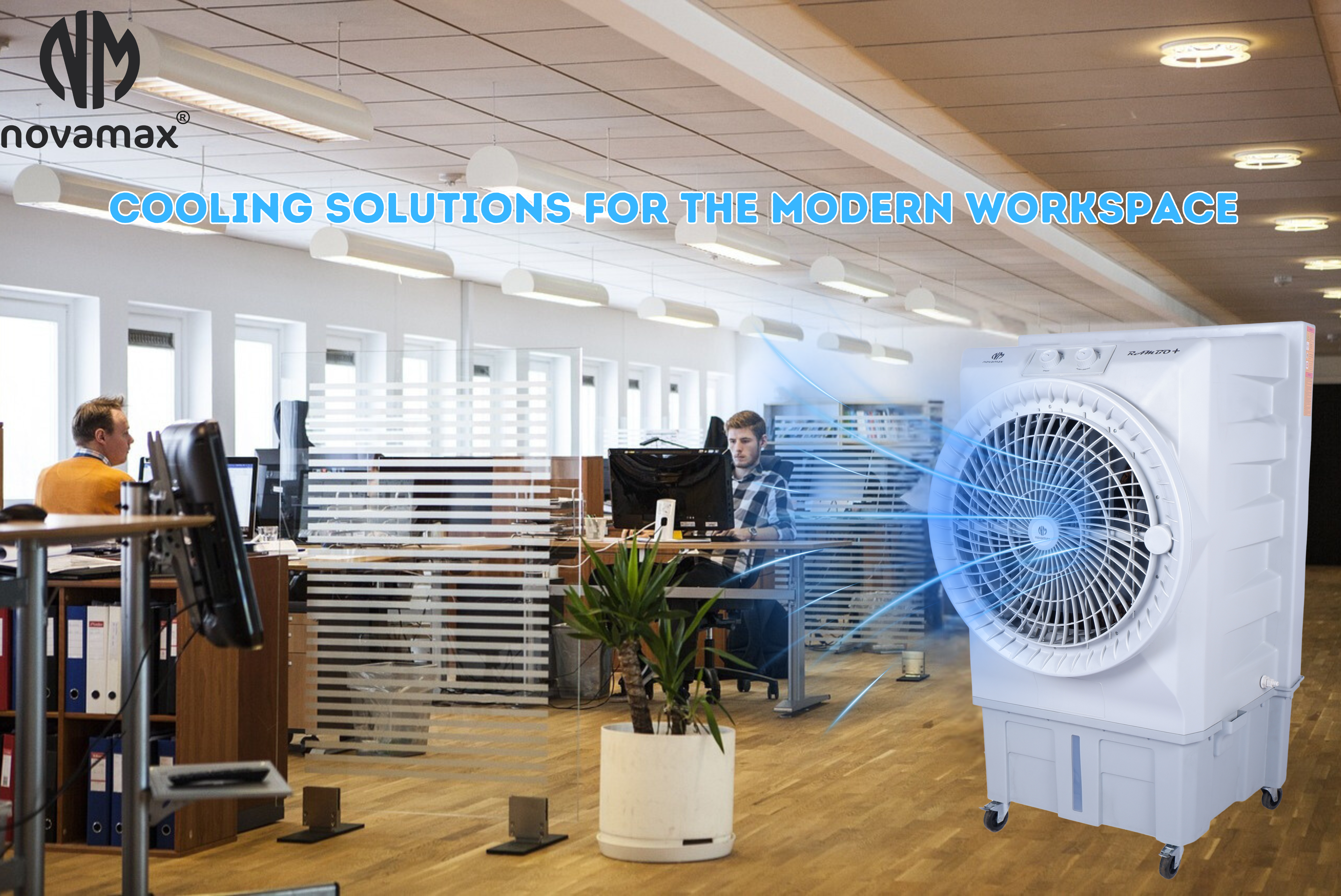 Cooling Solutions for the Modern Workspace: How to Stay Productive in the Heat with Novamax Coolers