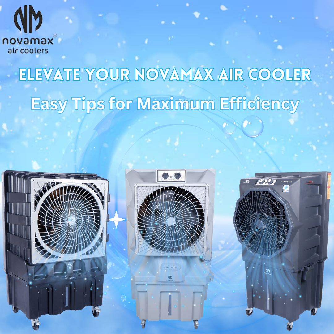 Elevate Your Novamax Air Cooler: Essential Tips for Unmatched Efficiency and Performance